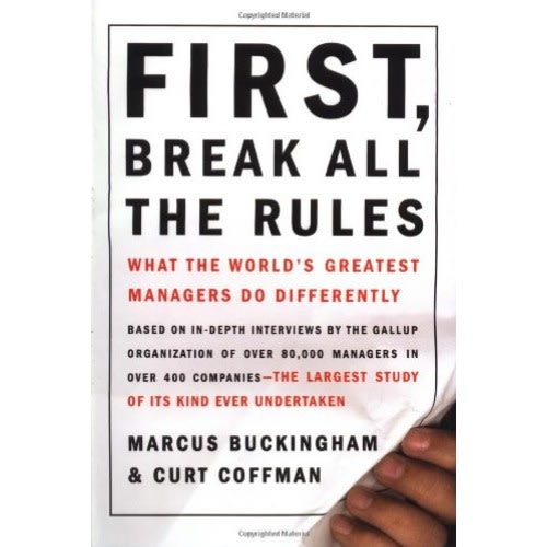 First, Break All The Rules: What The Worlds Greatest Managers Do Differently Hardcover discountshub