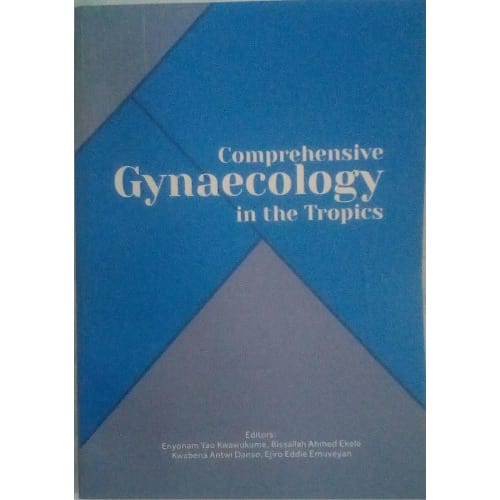 Comprehensive Gynaecology In The Tropics By Kwaukwume Et Al discountshub